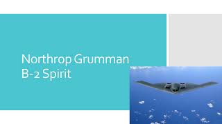 The B-2 Spirit: Northrop Grumman's Invisible Bomber