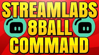 Famous How to Make an 8ball Command with Streamlabs Chatbot Profile