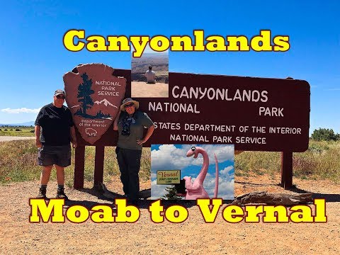 Canyonlands National Park & Travel to Vernal, Utah