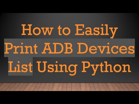 How to Easily Print ADB Devices List Using Python