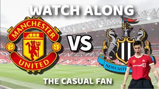 MANCHESTER UNITED VS NEWCASTLE PREMIER LEAGUE WATCH ALONG | THE CASUAL FAN STREAM |