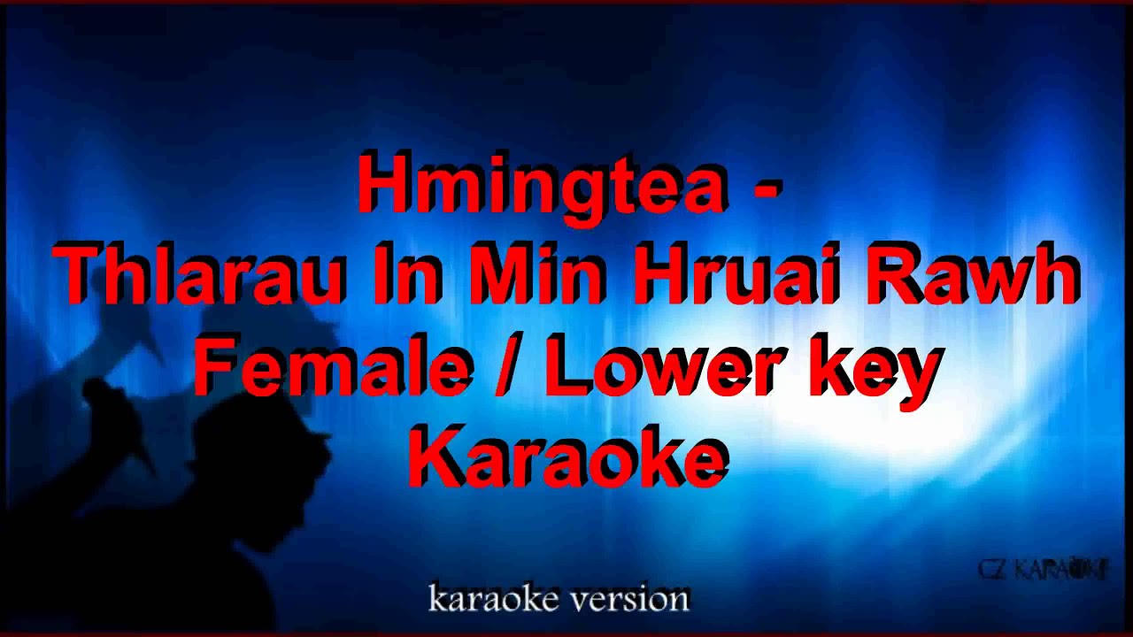 Hmingtea  - Thlarau In Min Hruai Rawh - Female/Lower Key / Karaoke + Lyric