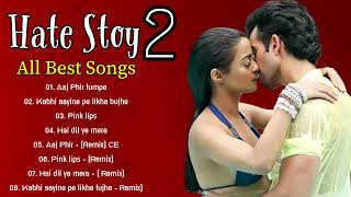 Hate Story 2 Movie All Songs Mithoon Arijit Singh Romantic Love Story Hindi Songs