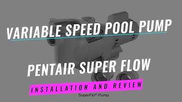 Pentair SuperFlo Pool Pump - Variable speed - Programing Wiring and Review