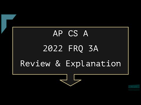 2022 AP Computer Science A FRQ 3A
