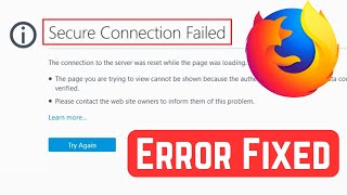how to fix secure connection failed error on mozilla firefox (simple & quick way)