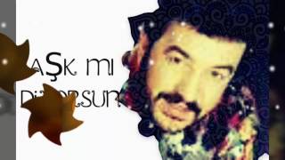 Arif SUSAM AŞK MI DİYORSUN