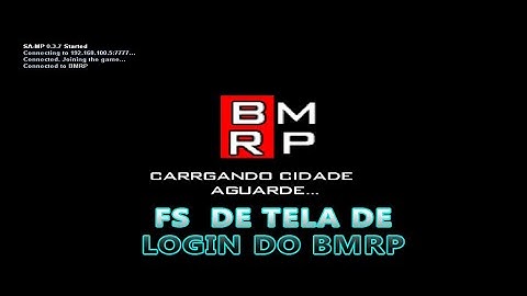 [FS SAMP]FS DE TELA DE LOGIN DO BMRP V1 PARA SAMP PC/ANDROID