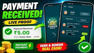 Payment Received Proof | Tasker Wala App Se Instant ₹5 UPI Redeem | Real Earning App 2026