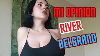 MI OPINION DE RIVER - BELGRANO !!!