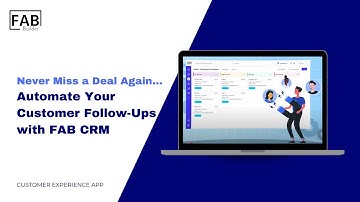Never Miss a Deal Again | Automate Your Customer Follow-Ups with FAB CRM