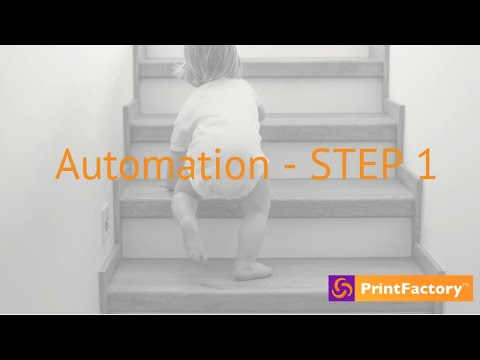 PrintFactory Automation Step 1