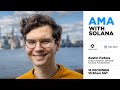 Live AMA with Austin Federa, Chief Strategy Officer at Solana Foundation