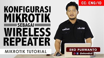 Konfigurasi Mikrotik Sebagai Wireless Repeater - MIKROTIK TUTORIAL [ENG SUB]