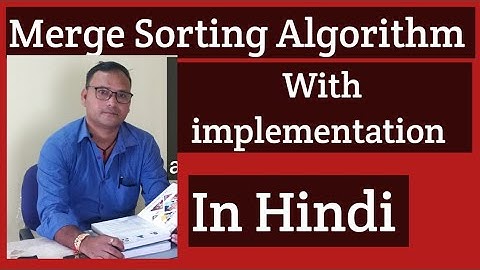 What is Merge Sorting | Merge sort Algorithm With Implementation In C Language (Hindi)