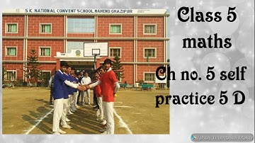 Class 5 maths | Ch no. 5 | operation on large numbers | self practice 5 D