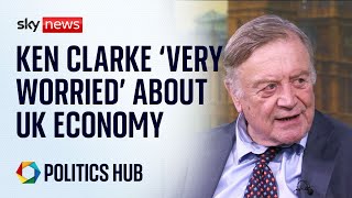 Ken Clarke 'very worried' about the state of UK economy