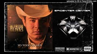 Yo Todo Lo Doy - Alfredo Olivas [ EPICENTER BASS ]