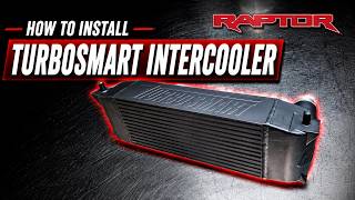 Ford Next Gen Ranger Raptor Turbosmart Intercooler Install Step by Step Guide