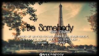 be somebody