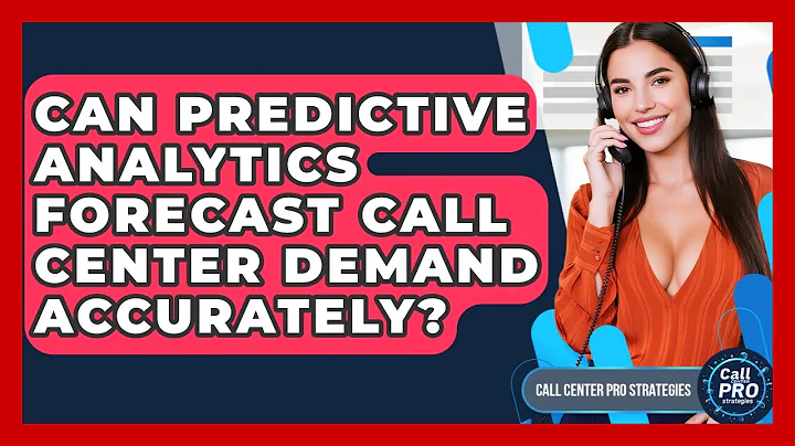 Can Predictive Analytics Forecast Call Center Demand Accurately? - Call Center Pro Strategies