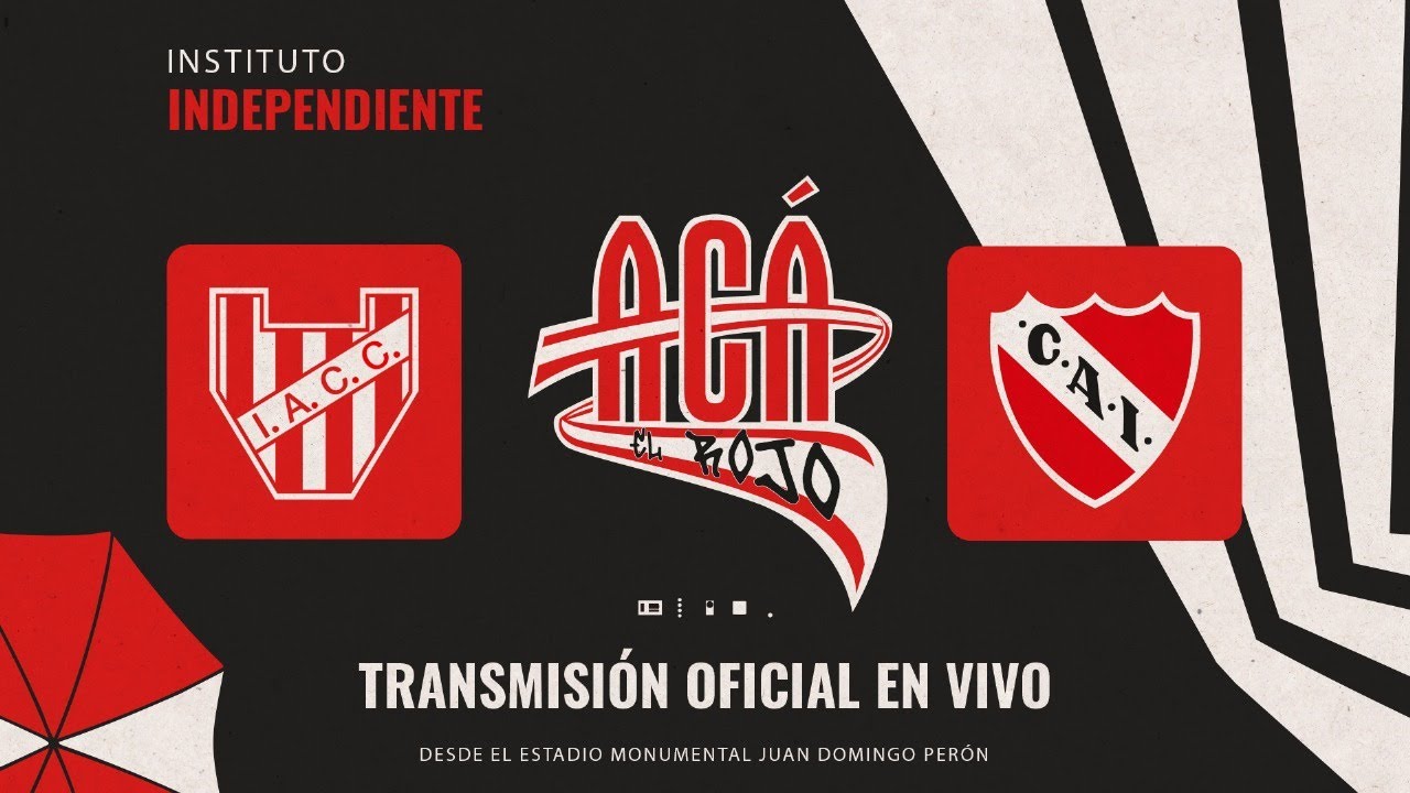 🔴 INSTITUTO VS INDEPENDIENTE | CANAL OFICIAL | ACÁ EL ROJO