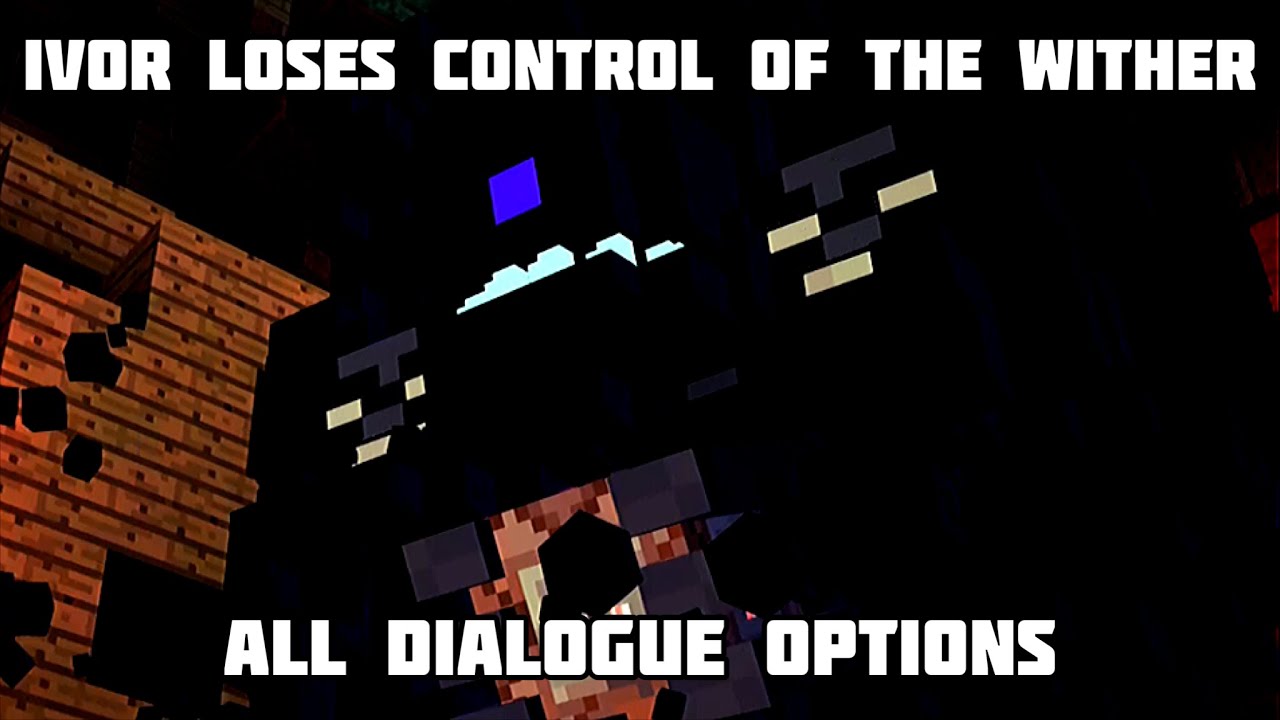 Ivor loses control of the wither - All dialogue options in Minecraft: Story Mode Episode 1