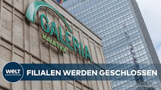 GALERIA-KARSTADT-KAUFHOF: Diese Filialen müssen in Deutschland schließen! Details nach Insolvenz