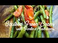 How to make Sauteed Green Beans with Garlic &amp; Mushrooms