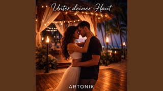 Unter deiner Haut - Artonik