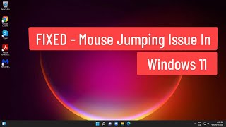 fixed - mouse jumping issue windows 11