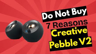 Do NOT Buy Creative Pebble V2 Before Watching This!