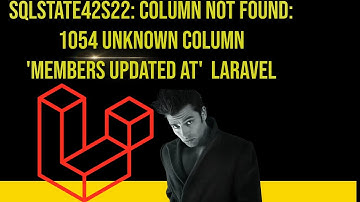 SQLSTATE42S22: Column not found: 1054 Unknown column 