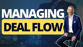 Managing Deal Flow