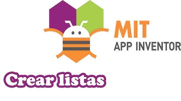 COMO CREAR Y MOSTRAR LISTAS EN APP INVENTOR