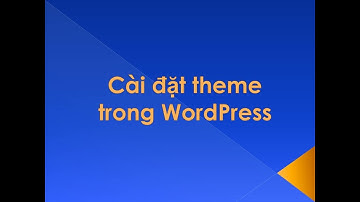 Cài đặt theme trong wordpress #hungsclass