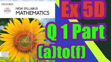 Oxford Math | Book 1 | 7th Edition |  Ex 5D | Q1 Part (a)to(f) | Math Knowledge Skills |