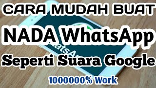Download lagu Keren Cara Mudah Ubah Nada WhatsApp Seperti Suara Google Keren Cara Mudah Ubah Nada WhatsApp Seperti Suara Google