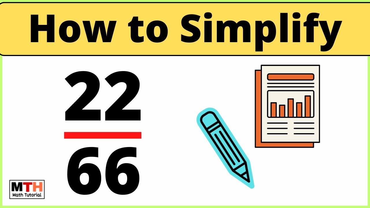 How to Simplify the Fraction 22/66 || 22/66 Simplified - YouTube