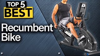  Top 5 Best Recumbent Bikes Todays Top Picks