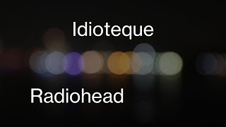 Radiohead — Idioteque