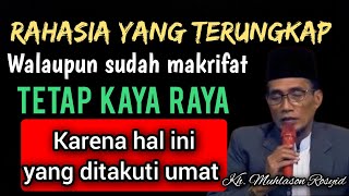 The secret that is revealed even though one has knowledge remains rich because this is what the p...