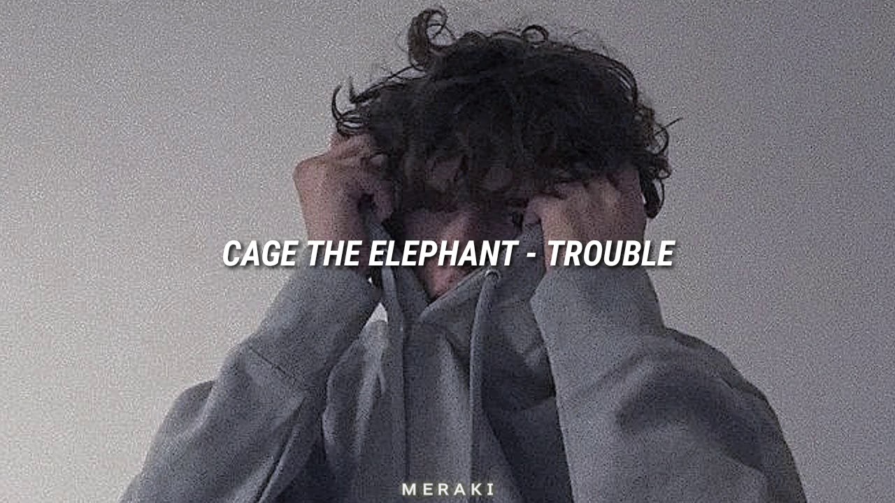 Cage The Elephant Trouble (Sub. Español) YouTube