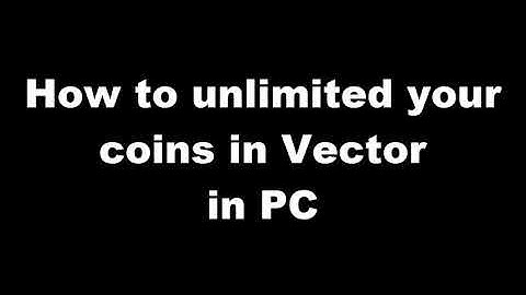 Vector unlimited coins hack