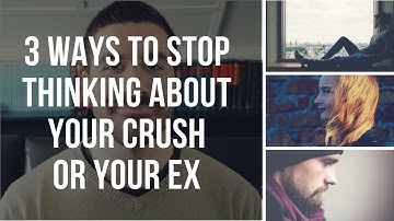 How to Stop Thinking About Someone: When You Loved Someone But It