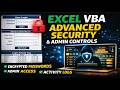 Excel VBA Advanced Security &amp; Admin Controls
