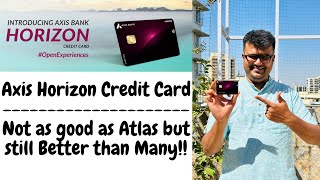 Axis Horizon Credit Card - A Nice Achievable Credit Card with Features | Entry Level Travel Card.