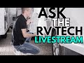 Ask the RV Tech! LiveStream