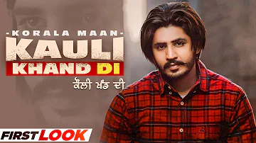 Kauli Khand Di (First Look) | Korala Maan | Desi Crew | Latest Punjabi Teasers 2021 | Speed Records