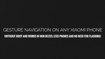 How to get Gesture navigation on any xiaomi phone without root or Flashing